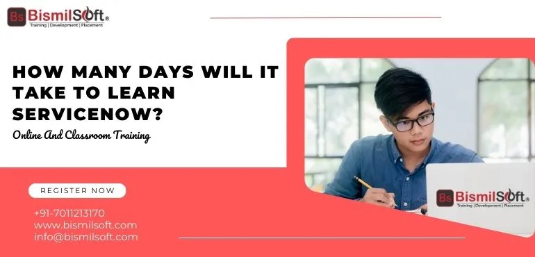 How Many Days Will it Take to Learn ServiceNow?